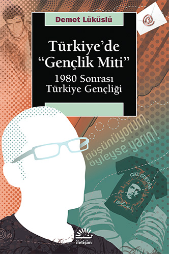 Türkiye’de "Gençlik Miti" Türkiye’de "Gençlik Miti"
